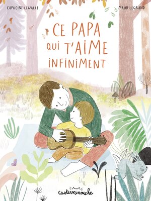 cover image of Ce papa qui t'aime infiniment